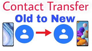 पुराने मोबाइल के फोन नंबर नए मोबाइल में लाये  सबसे आसान तरीका  Transfer Contacts From New Mobile [upl. by Saba]