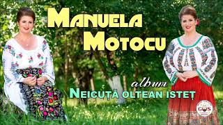 Neicuta oltean istet  Colaj Album  Manuela Motocu [upl. by Annahoj669]