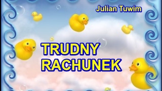 TRUDNY RACHUNEK audiobajki  wiersze Juliana Tuwima [upl. by Colene]