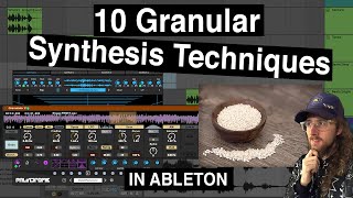 10 Granular Synthesis Techniques in Ableton [upl. by Sutelc]