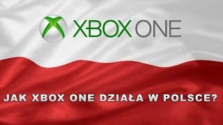 Xbox One  jak działa w Polsce [upl. by Ecinue167]