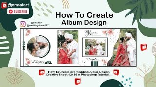 How To Create Wedding Album Designing Creative Sheet 12X36 in Photoshop Tutorial 20242025 New Video [upl. by Hsenid662]