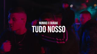 NUNIKO x BURAK  TUDO NOSSO [upl. by Artemahs]