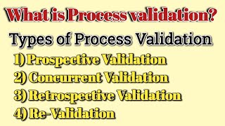 Process validationTypes of process validationprospectiveConcurrentRetrospective validation [upl. by Lim315]