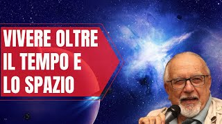 Vivere oltre il tempo e lo spazio [upl. by Iznil]