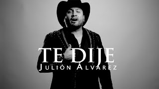 Julión Álvarez y Su Norteño Banda  Te Dije Video Lyric [upl. by Inami]