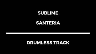 Sublime  Santeria drumless [upl. by Lohman]