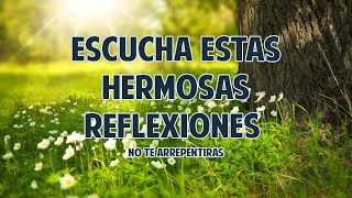 Hermosas Reflexiones de Vida que te ayudaran a ser Mejor  Motivacionales de Dios y Amor Propio [upl. by Ytirahc]