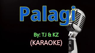 Palagi  TJ Monterde amp KZ Tandingan Karaoke Version [upl. by Ydnerb]