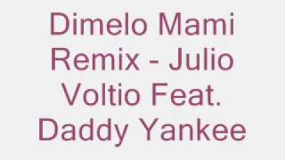 Voltio Feat Daddy Yankee  Dimelo Mami Remix [upl. by Siol444]