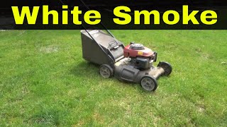 White Smoke Coming From Lawn MowerHow To Fix It [upl. by Reltuc494]