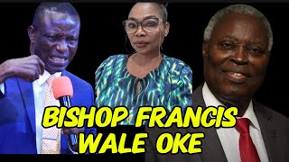 BISHOP FRANCIS WALE OKE [upl. by Venuti247]