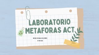 LABORATORIO METAFORAS ACT [upl. by Idden636]