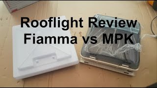 REVIEW Fiamma vs MPK Roofvents Rooflights Fiamma 28f vs MPK 280 [upl. by Larimor834]