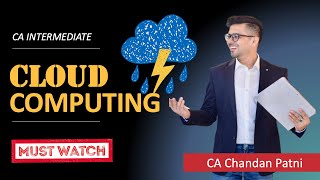 Cloud Computing  CA Inter  EIS  by Chandan Patni [upl. by Notac]