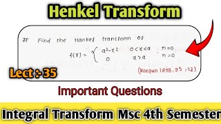 Hankel transform Important Questions 2 lect 35  integral transform msc 4th Semester maths [upl. by Mcclenon]