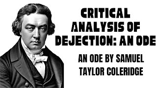 Critical Analysis of Dejection an Ode  An Ode by Samuel Taylor Coleridge [upl. by Bird]