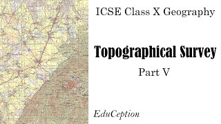 Topography ICSE Geography Class 10  Part 5 [upl. by Lundgren]