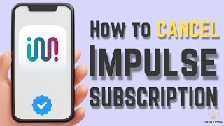 How to Cancel Impulse Subscription StepbyStep Guide [upl. by Ycrep716]