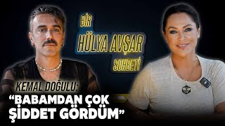 Bir Hülya Avşar Sohbeti  Kemal Doğulu Babamdan Çok Şiddet Gördüm [upl. by Akinor]