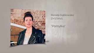 Renata Dąbkowska DYSTANS  Pomyłka audio oficjalny kanał Renaty Dąbkowskiej [upl. by Rosati]