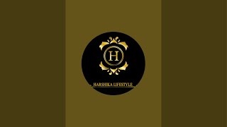 HARSHIKA LIFESTYLE is live [upl. by Ardua241]