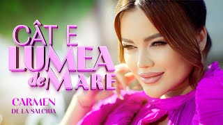 Carmen de la Salciua  Cât e lumea de mare  Videoclip Oficial [upl. by Kral771]