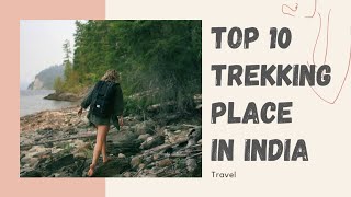 Top 10 trekking place in India  Which place is best for trekking  Trekking shorts [upl. by Kapeed]