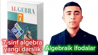 2mavzu Algebraik ifodalar  7sinf algebra yangi darslik yechimlari toliq [upl. by Anuska]