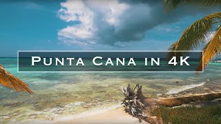 Punta Cana in 4K [upl. by Gans]