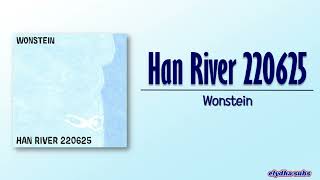 Wonstein – Han River 220625 한 River 220625 RomEng Lyric [upl. by Nae]