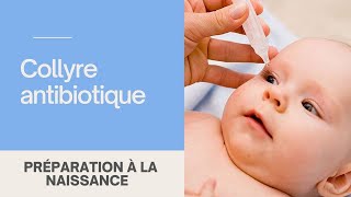 Le collyre antibiotique dans les yeux de nos bébés  👀 [upl. by Nahtanaoj922]