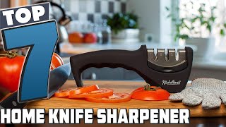 Top 7 Best Home Knife Sharpener Sharpen Your Blades Like a Pro [upl. by Narhem337]