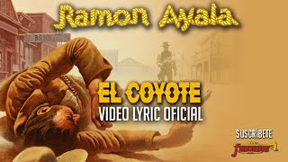 Ramon Ayala  El Coyote Video Lyric Oficial Letra  Karaoke [upl. by Nosmas]