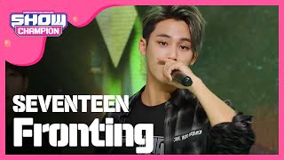 SHOWCHAMPION 세븐틴  표정관리  SEVENTEEN  Fronting l EP164 [upl. by Koy]