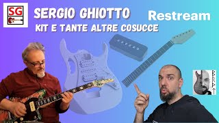 4 Chiacchiere con sergioghiotto  Kit per chitarra e tante altre cose [upl. by Enelia]