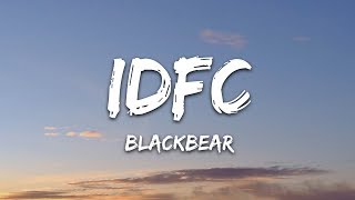 blackbear  idfc Lyrics [upl. by Theressa]