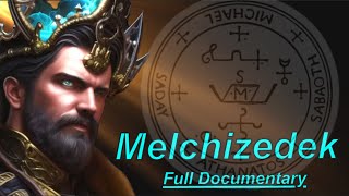 The COMPLETE story of Melchizedek Bible Theology 4K Documentary [upl. by Mcclure]