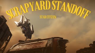 A Hurston ScrapYard Standoff  Star Citizen [upl. by Long798]