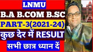 Lnmu Part 3 Result 202124 कुछ देर में [upl. by Galatia666]