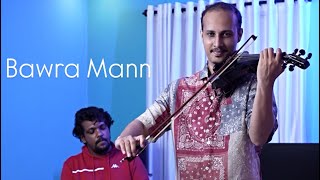 Bawra Mann  Violin Cover  Noble Sunny ft Nevil George [upl. by Devland]