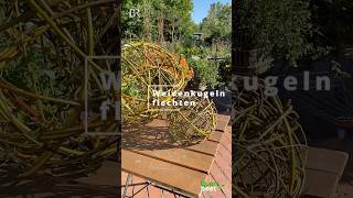 Weidenkugeln flechten garten weide weidenflechten dekoidee diy howto weidenkugeln [upl. by Malachi]