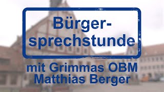 15 Bürgersprechstunde mit Grimmas OBM Matthias Berger 06102020 [upl. by Arehahs179]