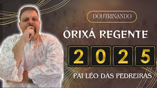 ORIXÁ REGENTE 2025  UMBANDA [upl. by Smaj667]