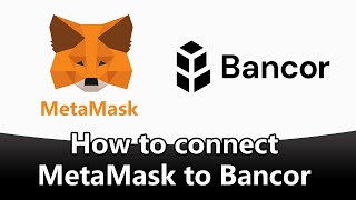 How to Connect MetaMask Wallet to Bancor Network [upl. by Neztnaj224]