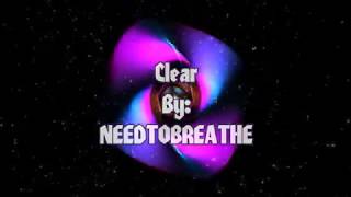 NEEDTOBREATHE Clear Lyric Video [upl. by Eide993]