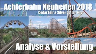 Analyse Achterbahn Neuheiten 2018  Cedar Fair amp Silver Dollar City [upl. by Dnaletak17]