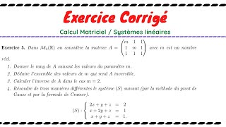 Calcul matriciel et systèmes linéaires Exercice corrigé [upl. by Leahey]