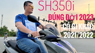 ĐÃ BÁN SH350i 2023 thực ra cũng có điểm khác so với 2021 và 2022 [upl. by Stoller]