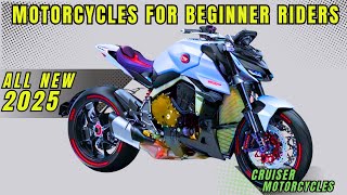 Top 10 Motorcycles for Beginner Rider in 2025 [upl. by Nirag751]